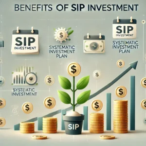 Benefits of SIP Investment 